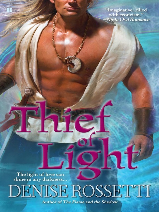 Title details for Thief of Light by Denise Rossetti - Available